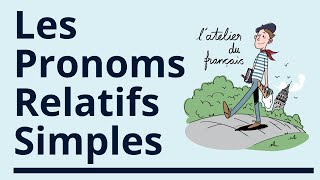 les pronoms relatifs simples [upl. by Inaflahk]