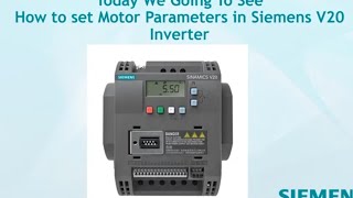 Siemens VFD Sinamics V20 Parameter Setting [upl. by Chemash117]