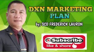 DXN MARKETING PLAN by SCD Frederick Lauronletstalkbusinessmotivated inspired mgca [upl. by Miett]