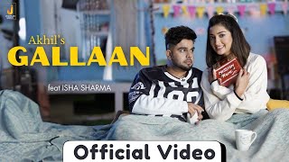 Gallaan Full Video Akhil  Bob  Isha Sharma  New Punjabi Song 2024  Tru Makers  Jhankar Music [upl. by Nowahs]