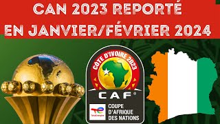 🚨 OFFICIEL  CAN 2023 REPORTÉ EN HIVER 2024  LA MASCARADE DE LA CAF CONTINUE  FOOTBALL AFRIQUE [upl. by Moss450]