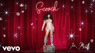 K Michelle  Scooch Official Visualizer [upl. by Peg405]