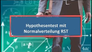 Hypothesentest mit Normalverteilung RST [upl. by Jarvis507]