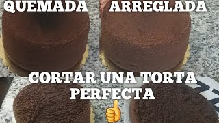 COMO QUITAR LO QUEMADO A UNA TORTA  COMO CORTAR UNA TORTA PERFECTA [upl. by Lorianna]