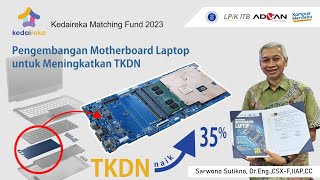 Pengembangan Motherboard Laptop untuk Meningkatkan TKDN [upl. by Sidoney]