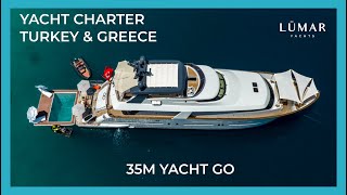 YACHT GO  35M LUXURY MOTOR YACHT AVAILABLE FOR CHARTER IN TURKEY AND GREEK ISLANDS [upl. by Arral238]