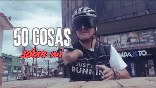 50 COSAS SOBRE MI  en Bogotá 🇨🇴 Pabloenbici [upl. by Lennahc]