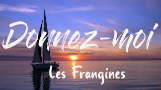 Les Frangines  Donnezmoi ParolesLyrics [upl. by Cristina]