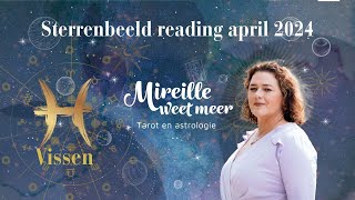 ♓️VISSEN APRIL 2024TAROT VOORSPELLING MIREILLE VAN RIJN MEDIUM PARAGNOST ASTROLOGE [upl. by Eelrak91]