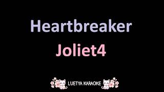 Heartbreaker  Joliet4 Karaoke [upl. by Anilehs]