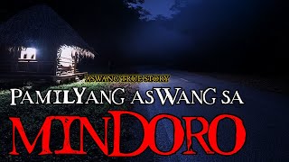 PAMILYANG ASWANG SA MINDORO  ASWANG TRUE STORY [upl. by Fredel]