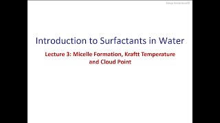 Lecture 19 Micelle Formation Kraftt Temperature and Cloud Point [upl. by Conrad]