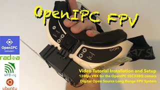 Introducing OpenIPC Radxa Zero 3w  World’s Smallest and Lightest 120fps VRX Video Tutorial Part 2 [upl. by Anialahs]