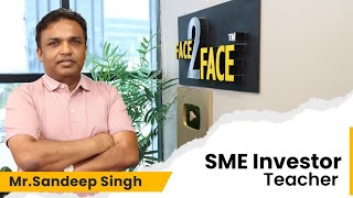 Journey from Teacher to SME Investor  Face2Face  Sandeep Singh  Vivek Bajaj [upl. by Oigroig]