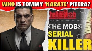 Unveiling the Chilling Tale of Tommy Karate Pitera  Inside the Mind of a Ruthless Gangster [upl. by Filipe897]