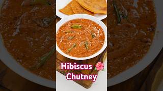 Hibiscus 🌺 Chutney with Chilly Dosa shorts [upl. by Faina]