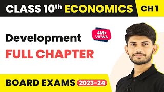 Development  Full Chapter  Board Exam 2023  Class 10 Economics Chapter 1 202223 [upl. by Palm]