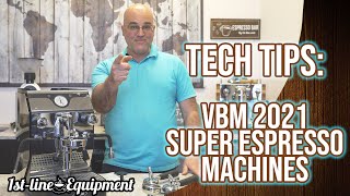 Tech Tips VBM 2021 Super Espresso Machines [upl. by Dante]