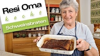 Resi Oma kocht  Schweinsbraten [upl. by Harlin268]