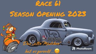 Die Race Antz beim Race 61 Season opening in Finowfurt Das “alte Mädchen” hat’s gerockt…😊 [upl. by Primo628]