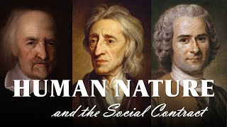 Human Nature and the Social Contract Hobbes Locke and Rousseau [upl. by Christian496]