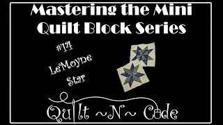 Mastering the Mini Quilt Block Series  LeMoyne Star [upl. by Alleen734]