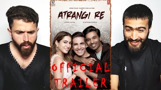 Atrangi Re Trailer Reaction Akshay Kumar Sara A Khan Dhanush  MZ Reactions [upl. by Parent]