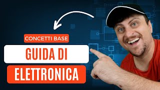 📚 CORSO COMPLETO DI ELETTRONICA per principianti GRATIS🔋Stagione 1💡 [upl. by Quintilla]