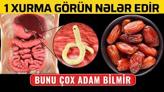 Acqarına 1 XURMA Yemək Hansı Xəstəlikləri Sağaldır [upl. by Hamian]