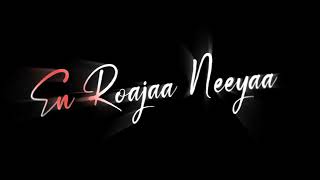 En 🌹Rojaa 👉👸Neeye Song tamil lyrics black screen  Kushi  Movie ‎deepikuttyeditz [upl. by Icart462]