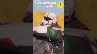 Viper Commandos update be like [upl. by Noet]