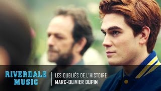 MarcOlivier Dupin  Les oubliés de lhistoire  Riverdale 1x04 Music HD [upl. by Nordek]