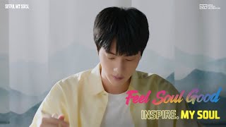 Seoul amp Jin of BTS Feel Soul Good  Episode 2 INSPIRE [upl. by Ellekram]