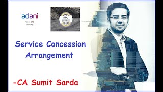 Service Concession Arrangement  Adani Enterprises Ltd  CA Sumit Sarda [upl. by Glenda]