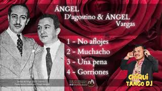 Ángel Dagostino amp Ángel Vargas  Tandas de Tango del CHIQUI 2023 [upl. by Frans]