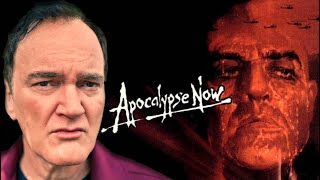 Quentin Tarantino on Apocalypse Now [upl. by Anelram]