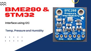 BME280 with STM32  I2C  Temp Pressure Humidity [upl. by Ihc133]