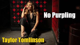 Taylor Tomlinson No Purpling  Taylor Tomlinson 2024 [upl. by Cynthy]