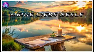 Atempause Ein Spiritueller Brief an Deine Seele  Entspannungsoasequot [upl. by Aimerej]