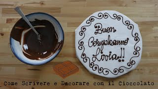 COME SCRIVERE E DECORARE CON IL CIOCCOLATO [upl. by Osnofedli]