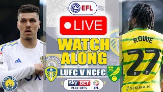 LEEDS UNITED VS NORWICH CITY LIVE PLAYOFF ACTION WITH ANALYSIS [upl. by Ephrem888]