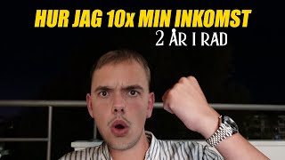 Jag 10x min inkomst 2 år i rad [upl. by Waynant]