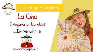 La Cina spiegata ai bambini  quotL Imperatore cinesequot [upl. by Nire]