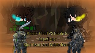 Noble Team And Blue Team React to Master Chief VS Noble 6 Animation [upl. by Atul593]