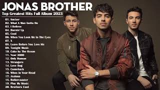 Jonas Brothers Greatest Hits 2023  The Best Songs of Jonas Brothers Full Album 2023 JonasBrothers [upl. by Annaeoj]