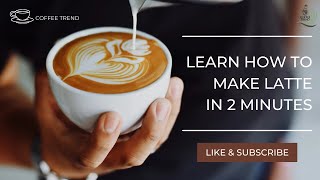 learn how to make latte in 2 minutes [upl. by Irovi]