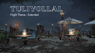 Tuliyollal Night Theme  FFXIV Dawntrail OST EXTENDED [upl. by Abran780]