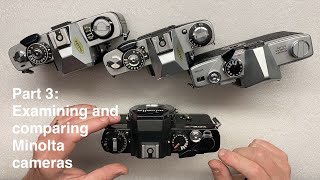 Part 3 Examining and comparing Minolta cameras [upl. by Aianat299]