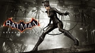 BATMAN™ ARKHAM KNIGHT Ep5 Catwoman [upl. by Sudnor]