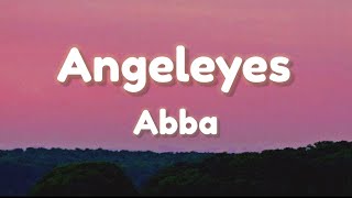 Angeleyes ABBA Lyrics [upl. by Ruzich]